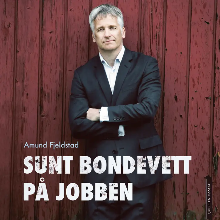 Omslag Sunt bondevett på jobben av Amund Fjeldstad (Nedlastbar lydbok)