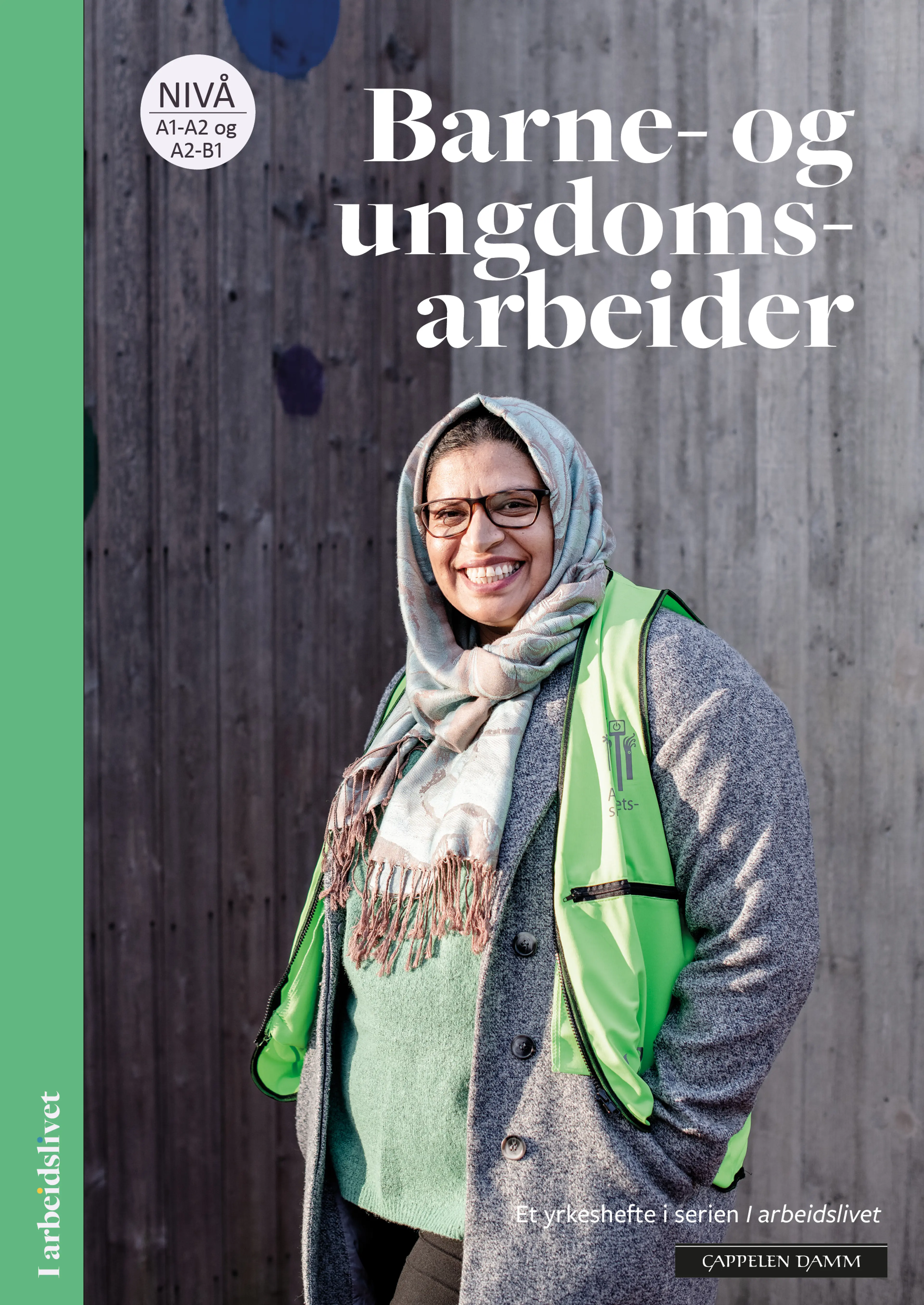 Omslag I arbeidslivet Barne- og ungdomsarbeider av Grete Dreyer og Nina Meza (Heftet)