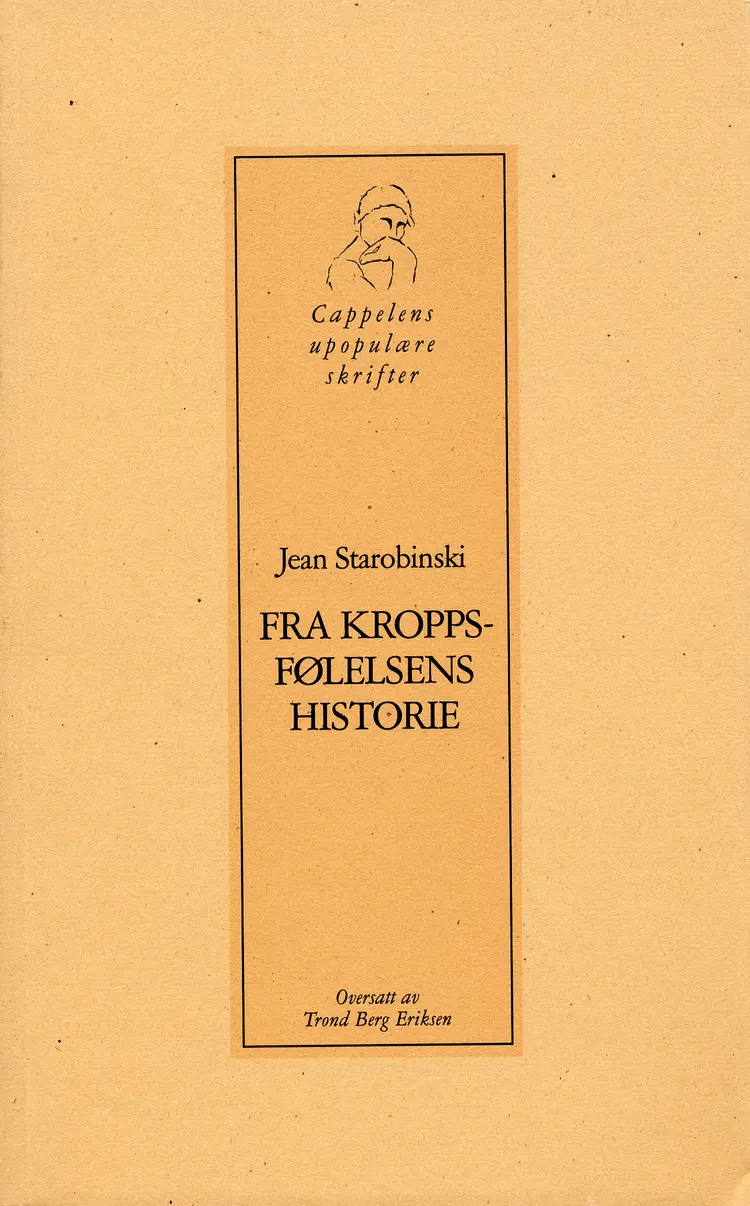 Omslag Fra kroppsfølelsens historie av Jean Starobinski (Heftet)