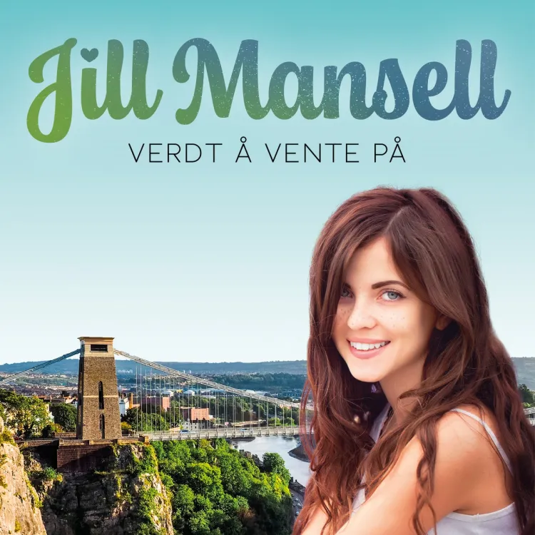 Omslag Verdt å vente på av Jill Mansell (Lydbok)