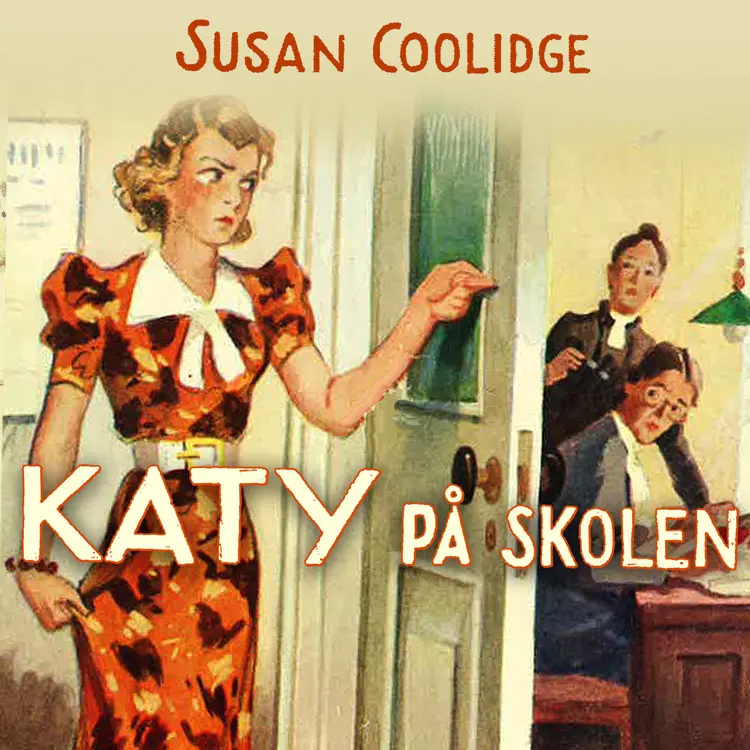 Omslag Katy på skolen av Susan Coolidge (Lydbok)