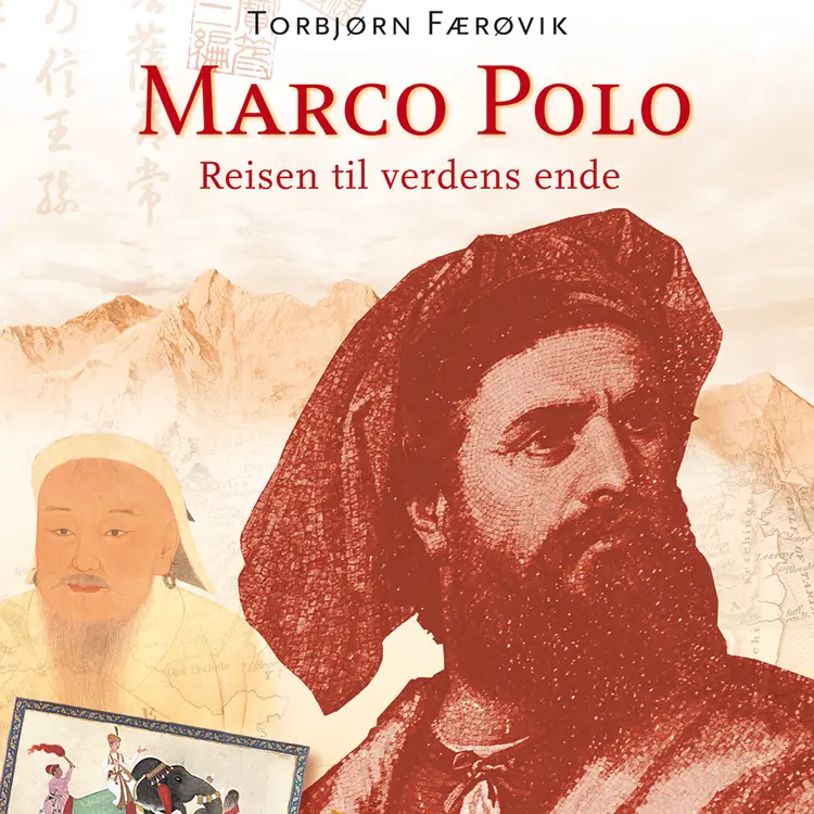 Omslag Marco Polo - reisen til verdens ende av Torbjørn Færøvik (Lydbok)