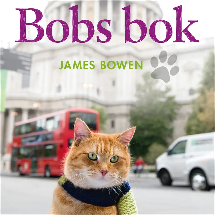 Omslag Bobs bok av James Bowen (Nedlastbar lydbok)