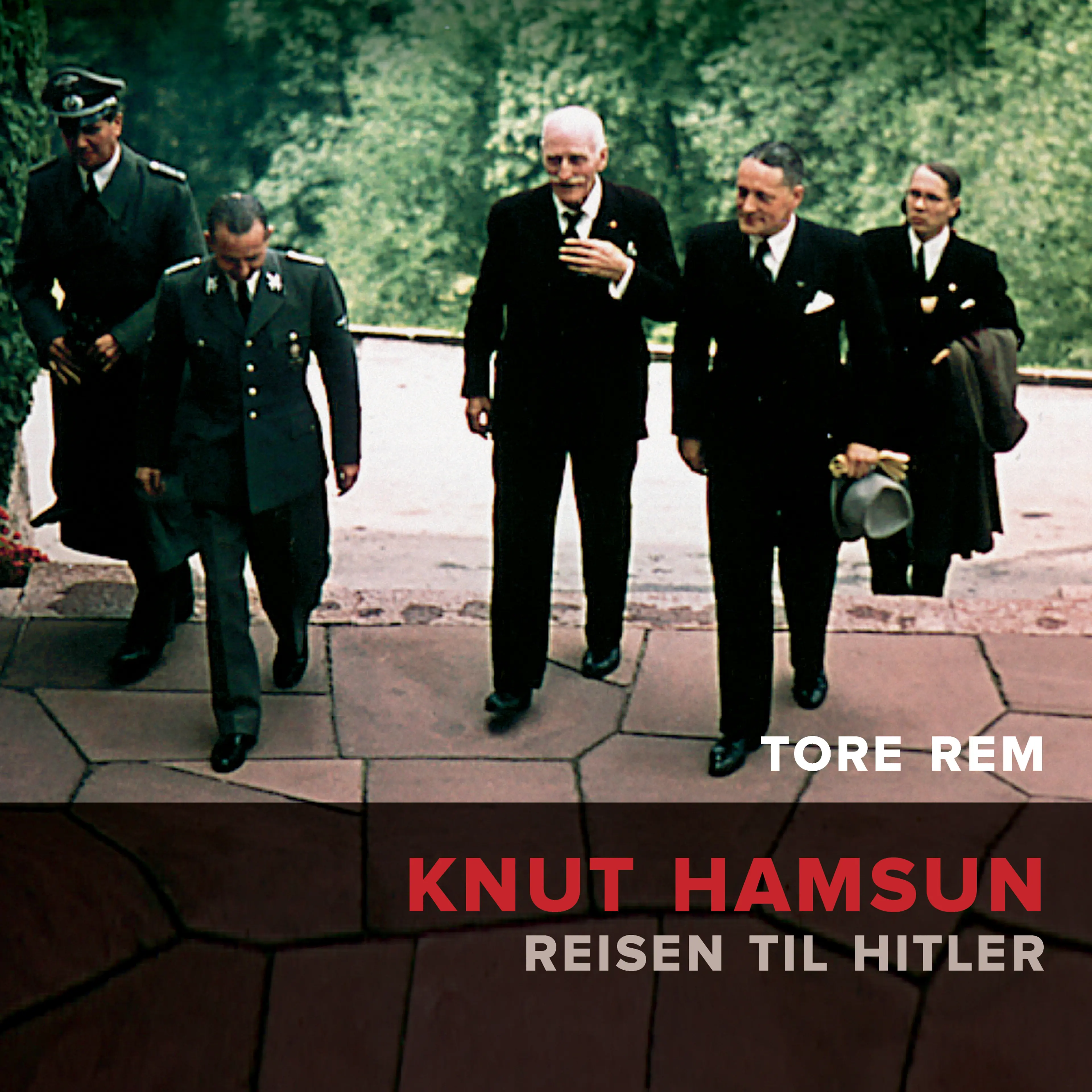 Omslag Knut Hamsun - Reisen til Hitler av Tore Rem (Lydbok)