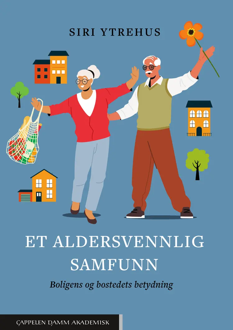 Omslag Et aldersvennlig samfunn av Siri Ytrehus (Heftet)