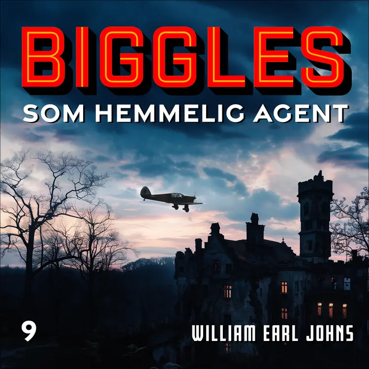 Omslag Biggles som hemmelig agent av William Earl Johns (Lydbok)