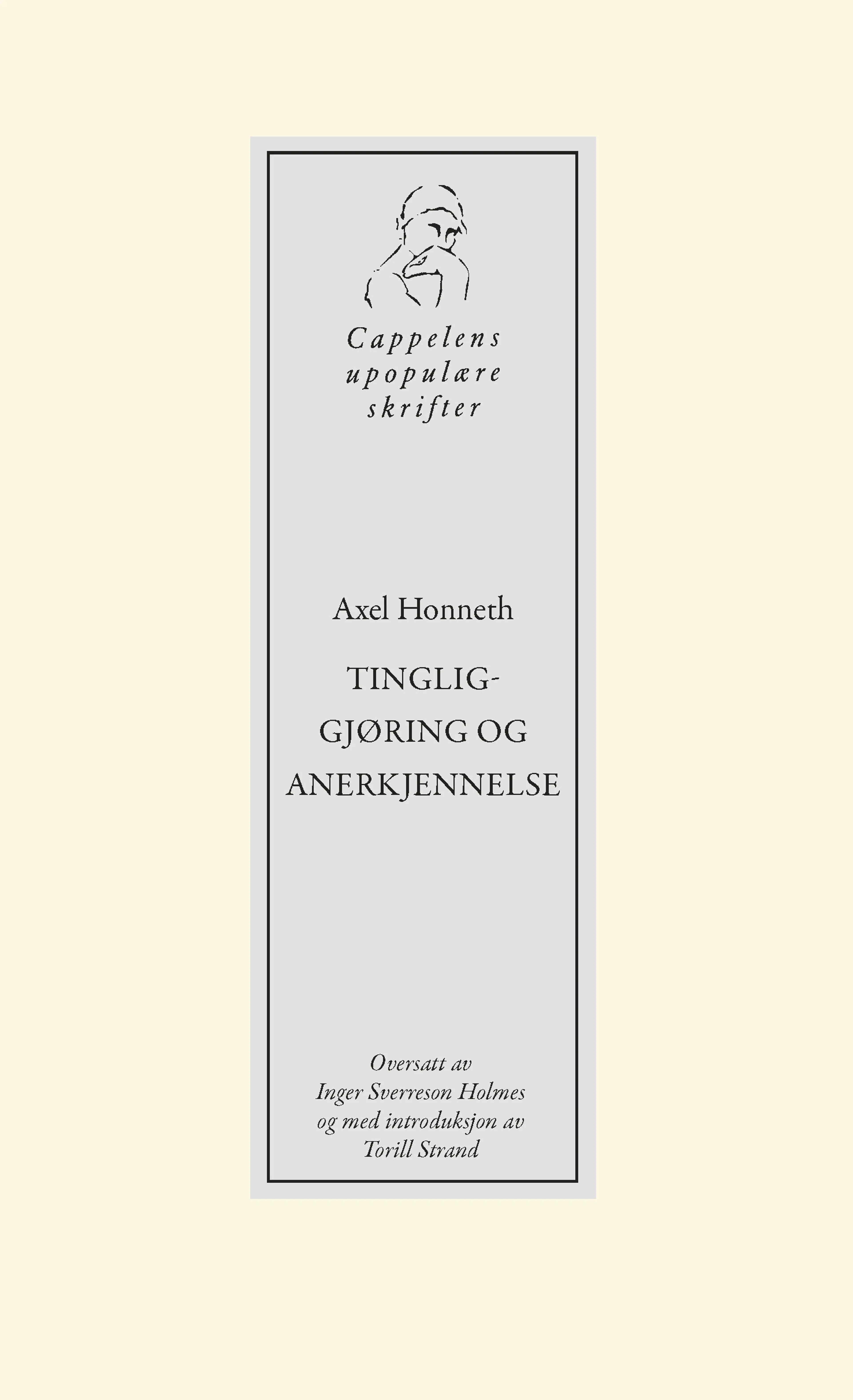 Omslag Tingliggjøring og anerkjennelse av Axel Honneth (Heftet)