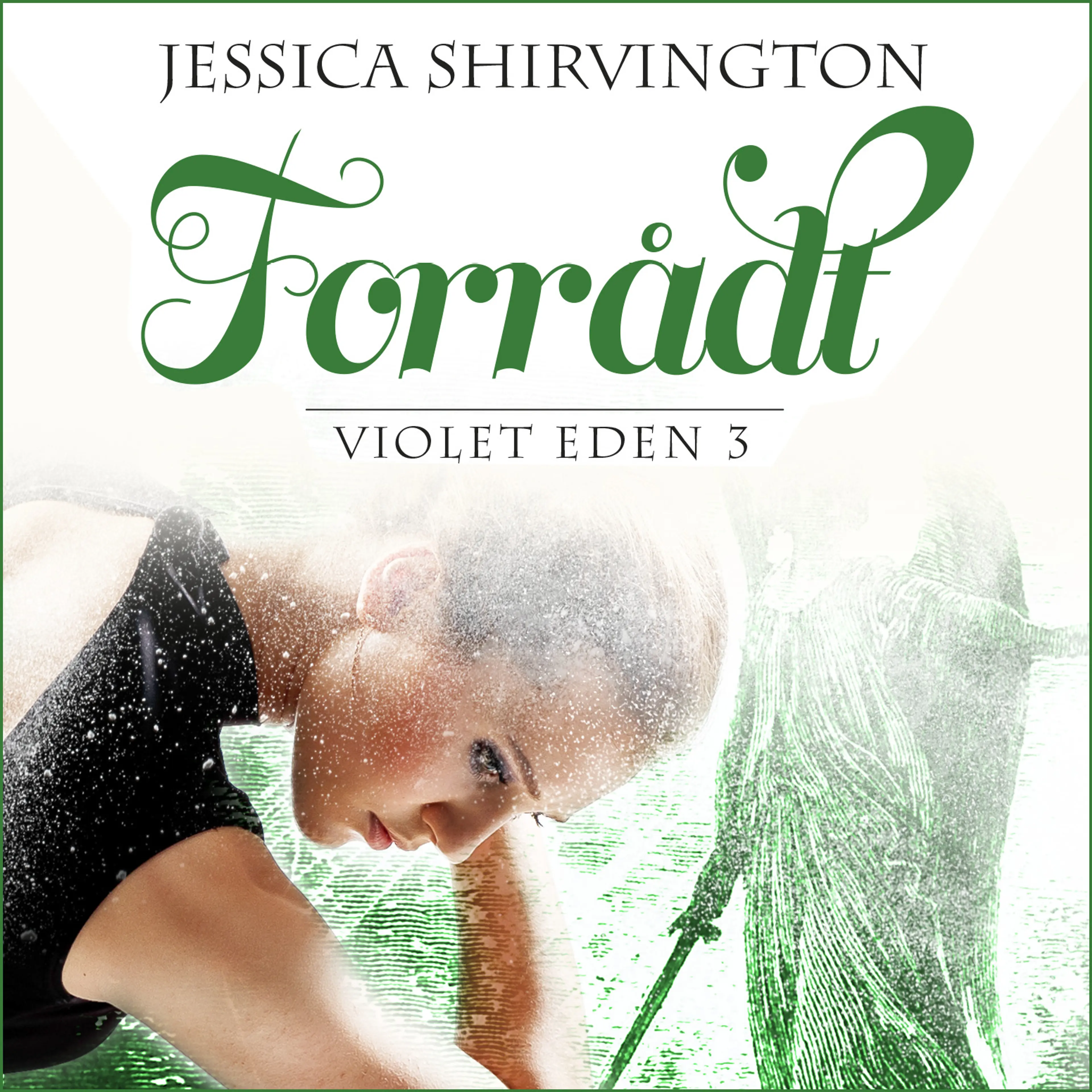 Omslag Forrådt av Jessica Shirvington (Lydbok)