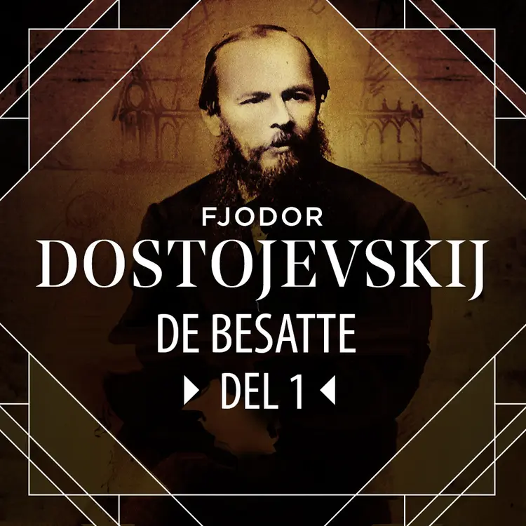 Omslag De besatte, del 1 av Fjodor M. Dostojevskij (Lydbok)