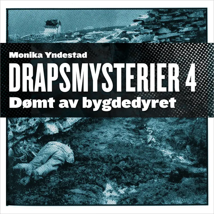 Omslag Dømt av bygdedyret av Monika N. Yndestad (Lydbok)