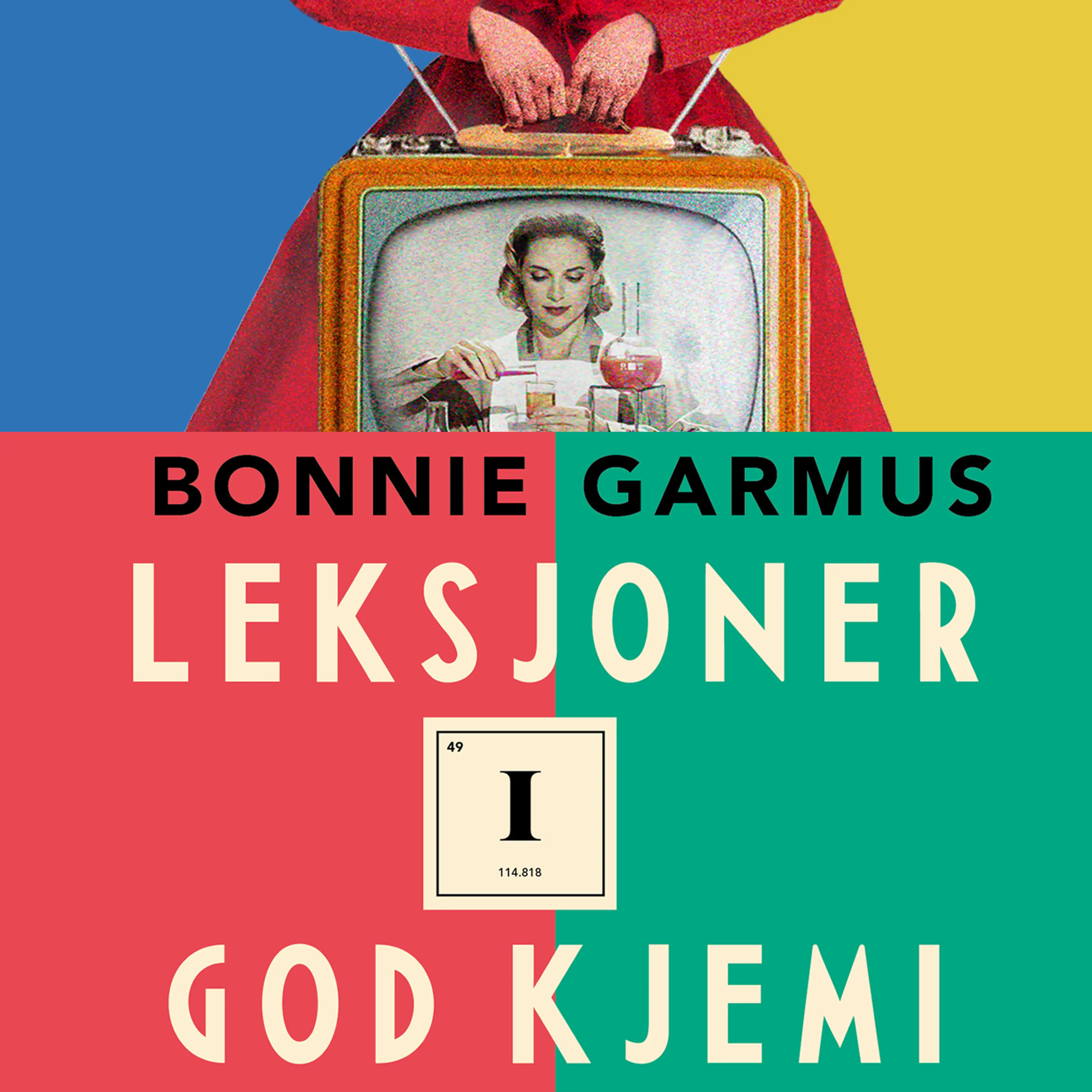 Omslag Leksjoner i god kjemi av Bonnie Garmus (Lydbok)