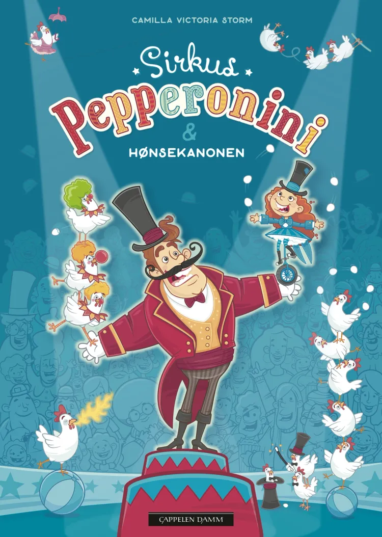 Omslag Sirkus Pepperonini og hønsekanonen av Camilla Victoria Storm (Innbundet)