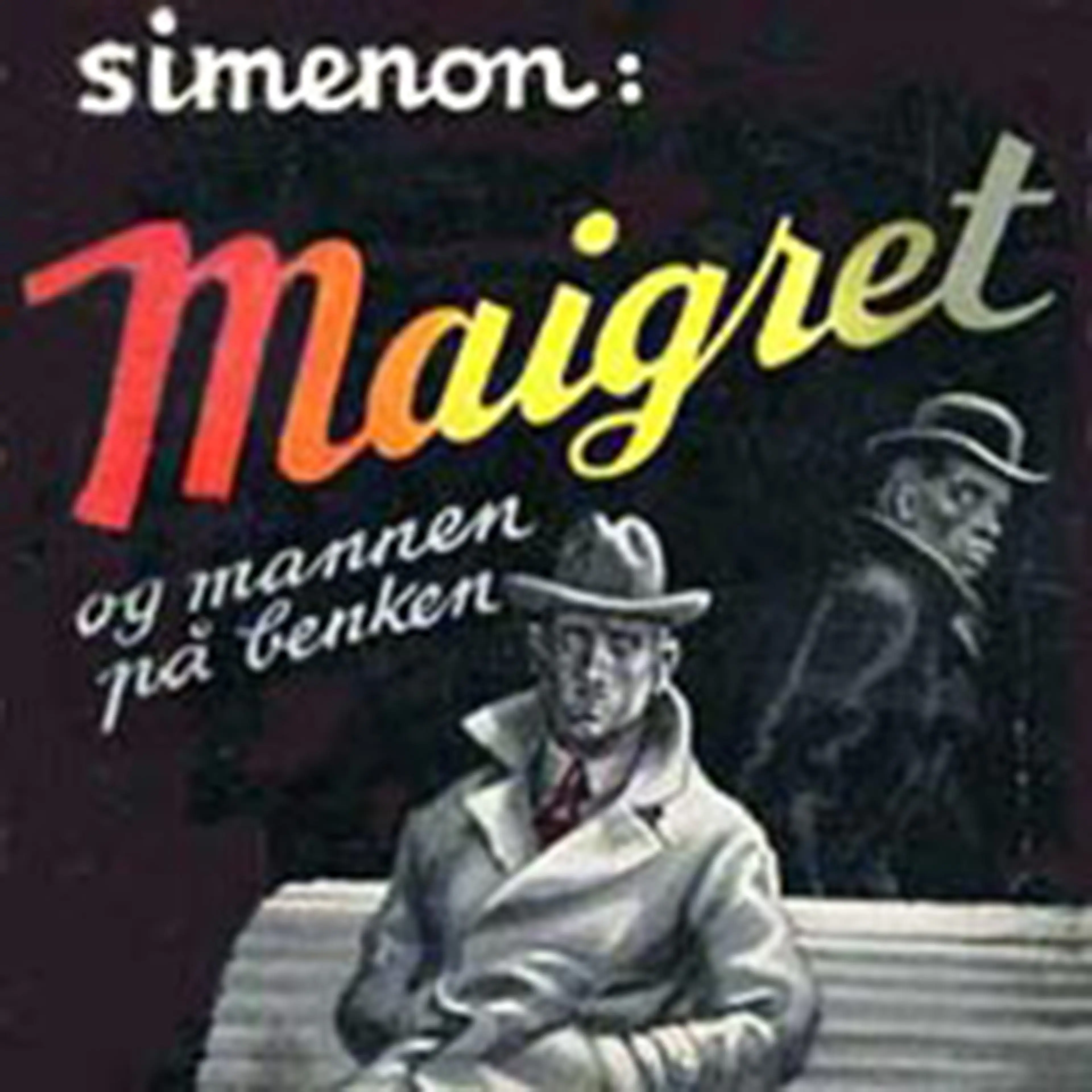 Omslag Maigret og mannen på benken av Georges Simenon (Lydbok)