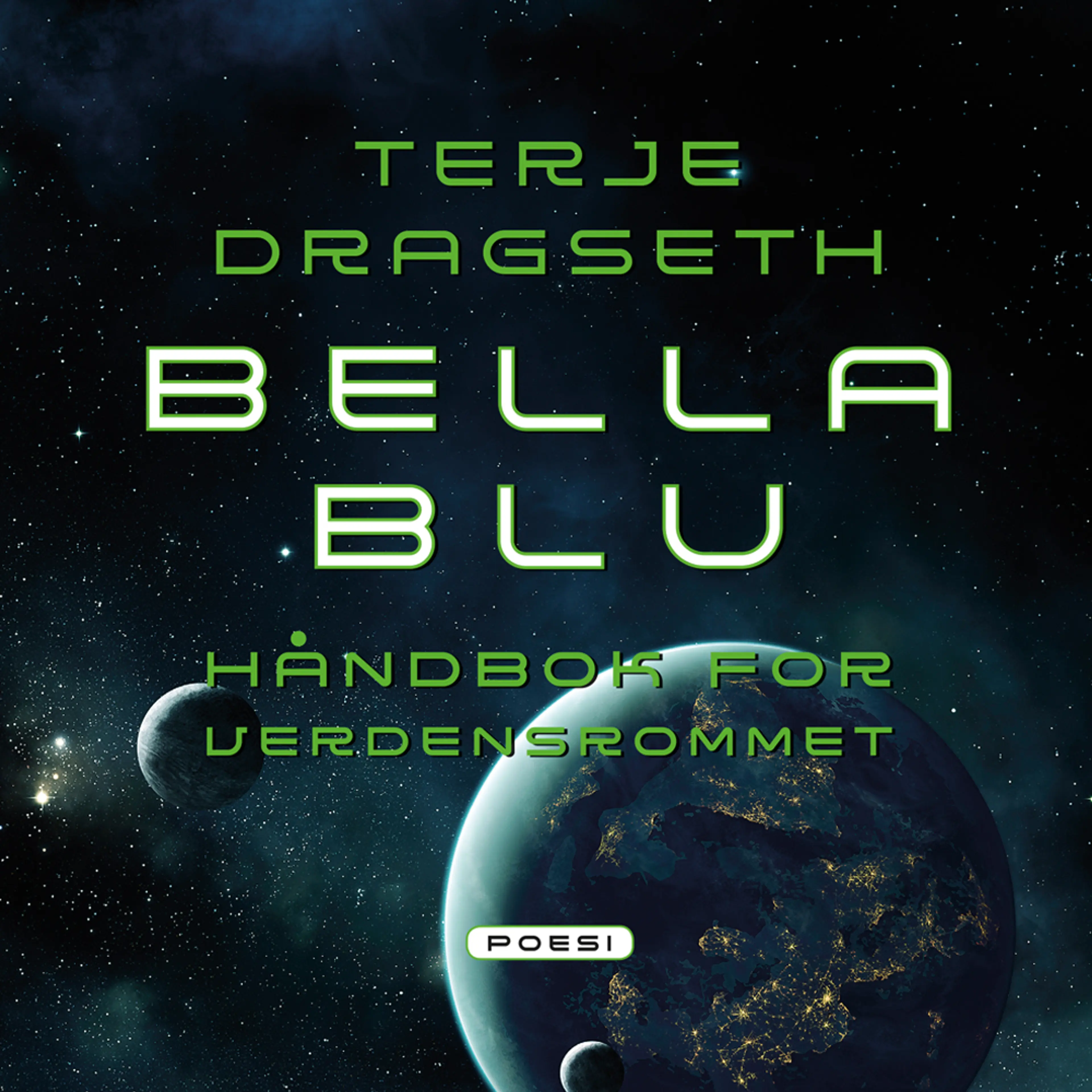 Omslag Bella Blu - Håndbok for verdensrommet av Terje Dragseth (Lydbok)