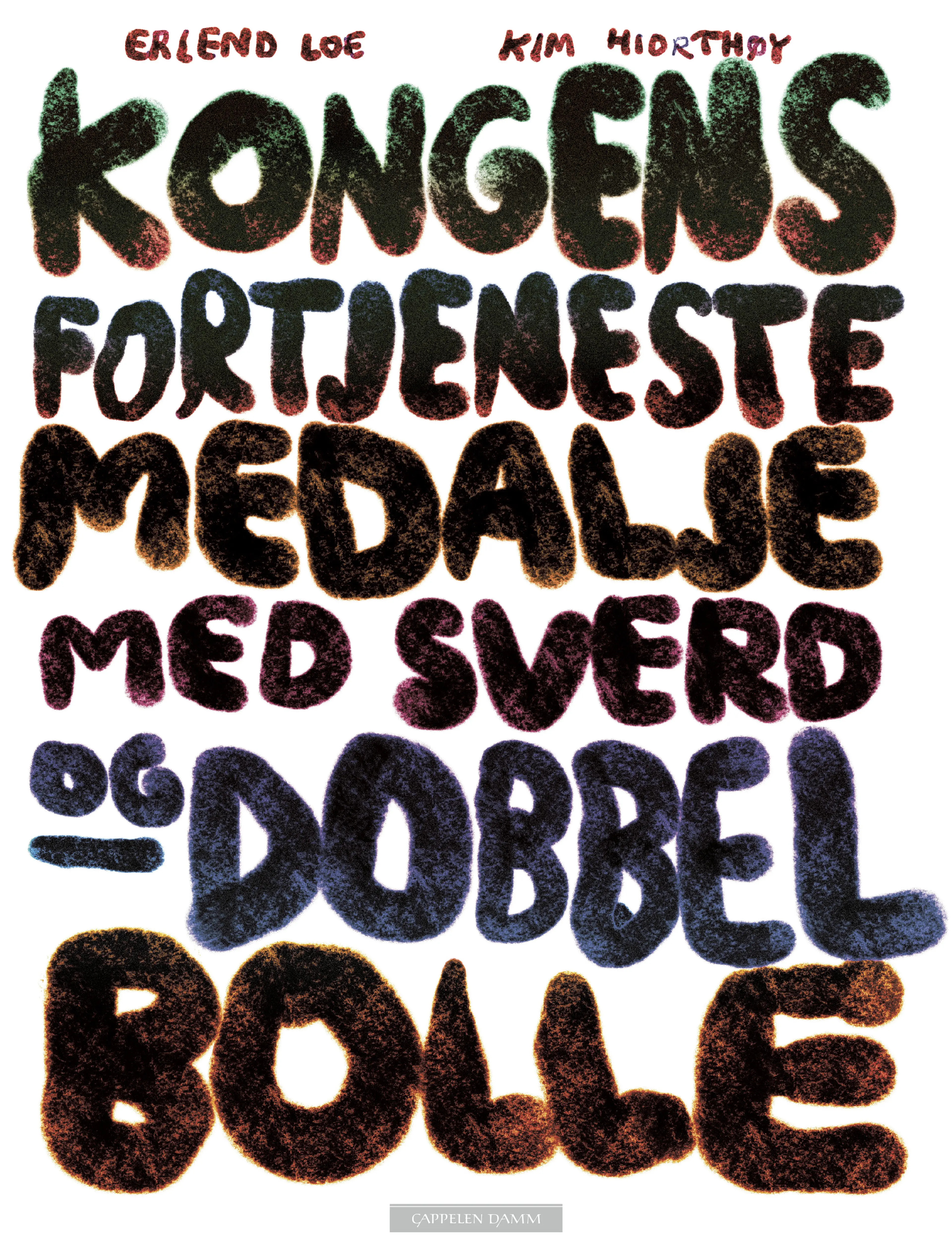 Omslag Kongens fortjenestemedalje med sverd og dobbel bolle av Erlend Loe (Innbundet)