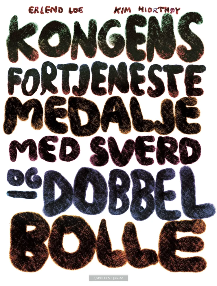 Omslag Kongens fortjenestemedalje med sverd og dobbel bolle av Erlend Loe (Innbundet)