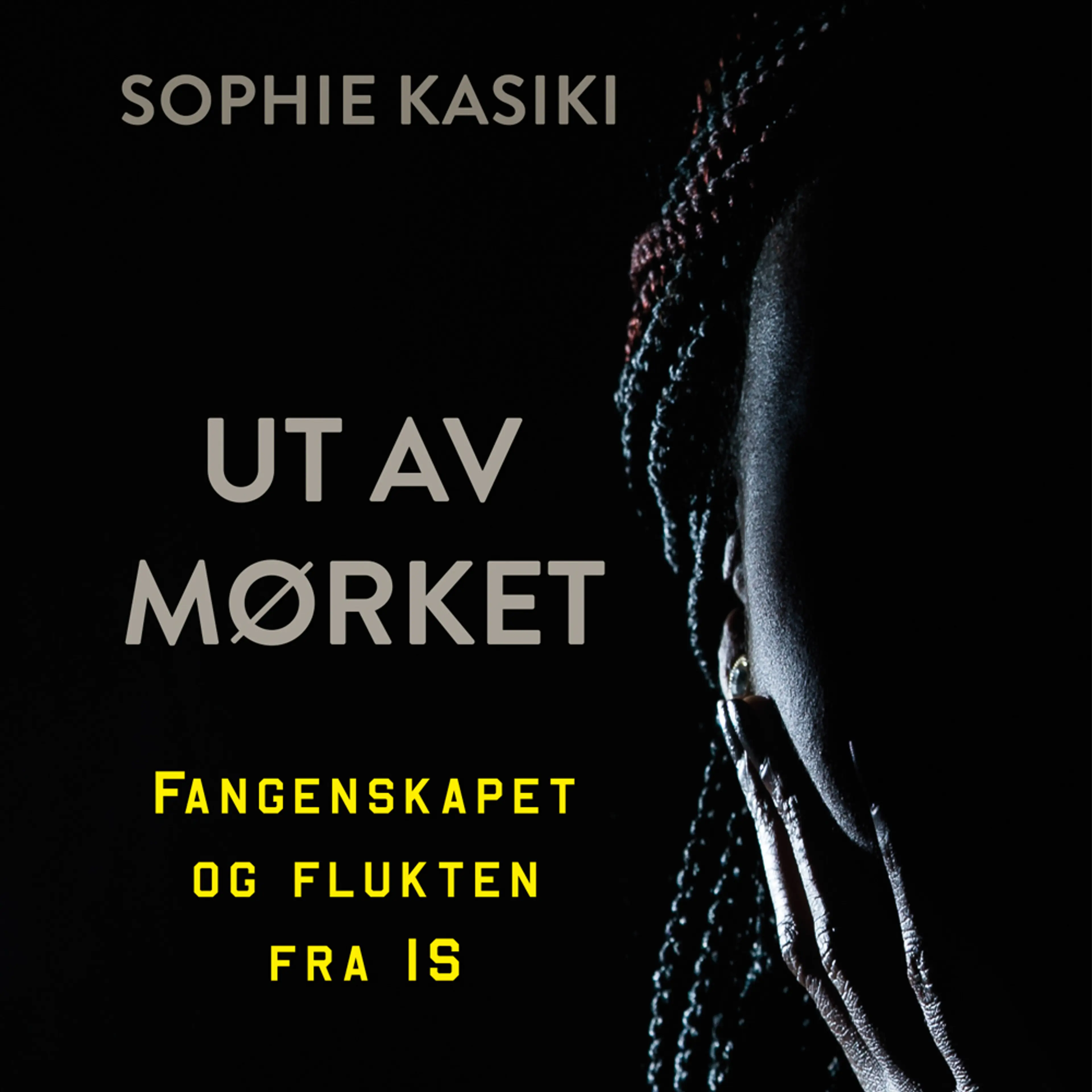 Omslag Ut av mørket av Sophie Kasiki (Lydbok)
