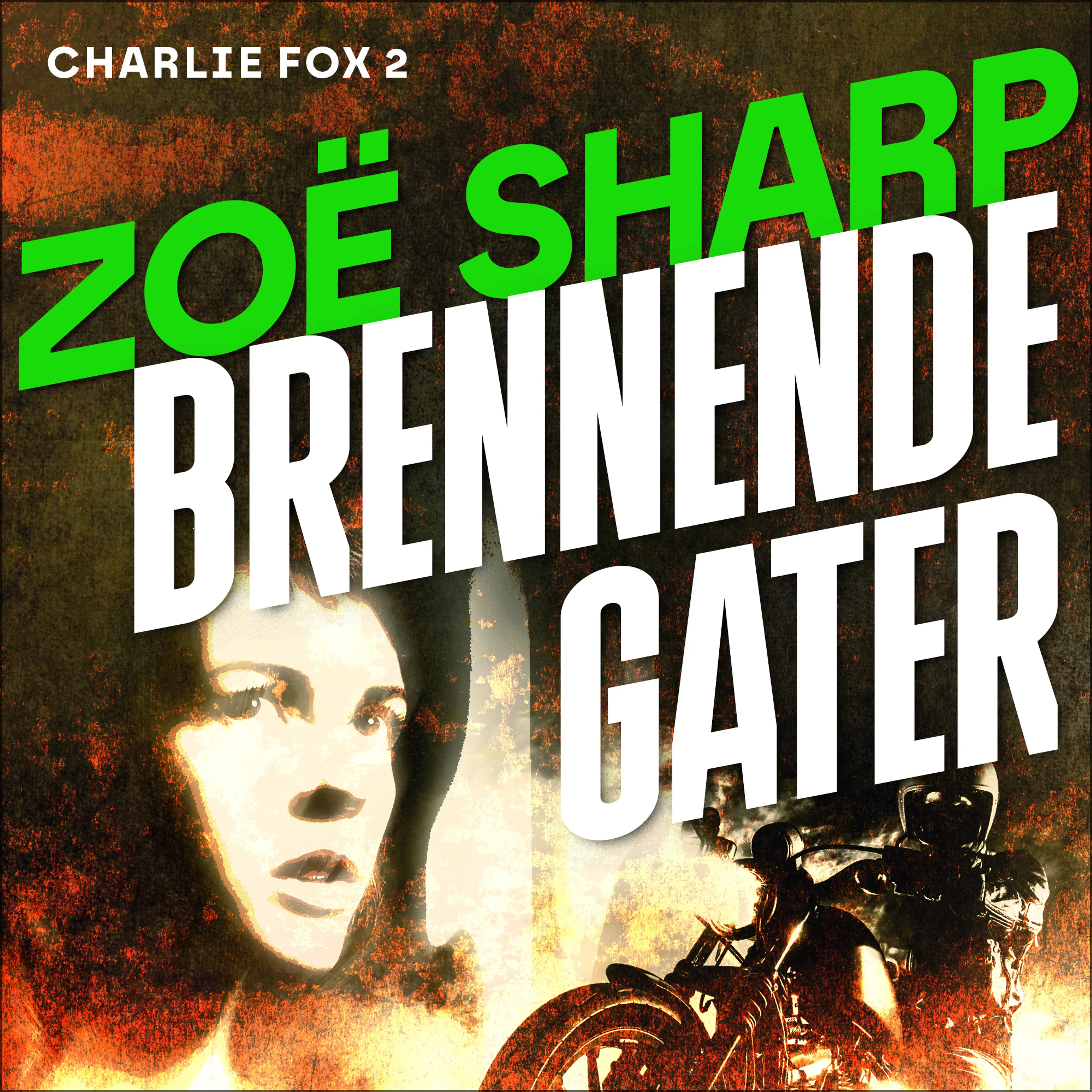 Omslag Brennende gater av Zoë Sharp (Lydbok)