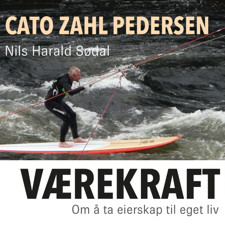 Omslag Værekraft - Om å ta eierskap til eget liv av Nils Harald Sødal og Cato Zahl Pedersen (Lydbok)