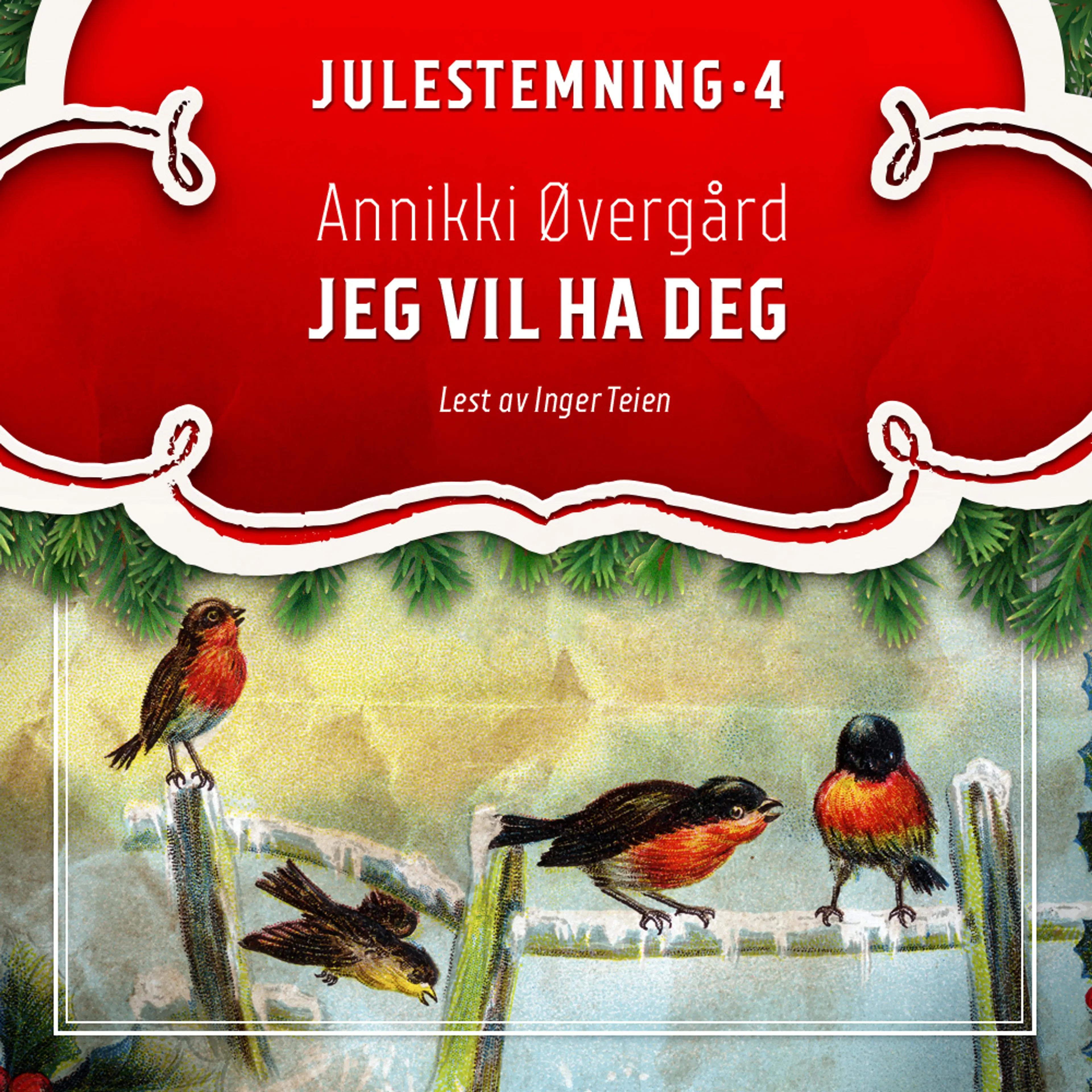 Omslag Jeg vil ha deg av Annikki Øvergård (Lydbok)