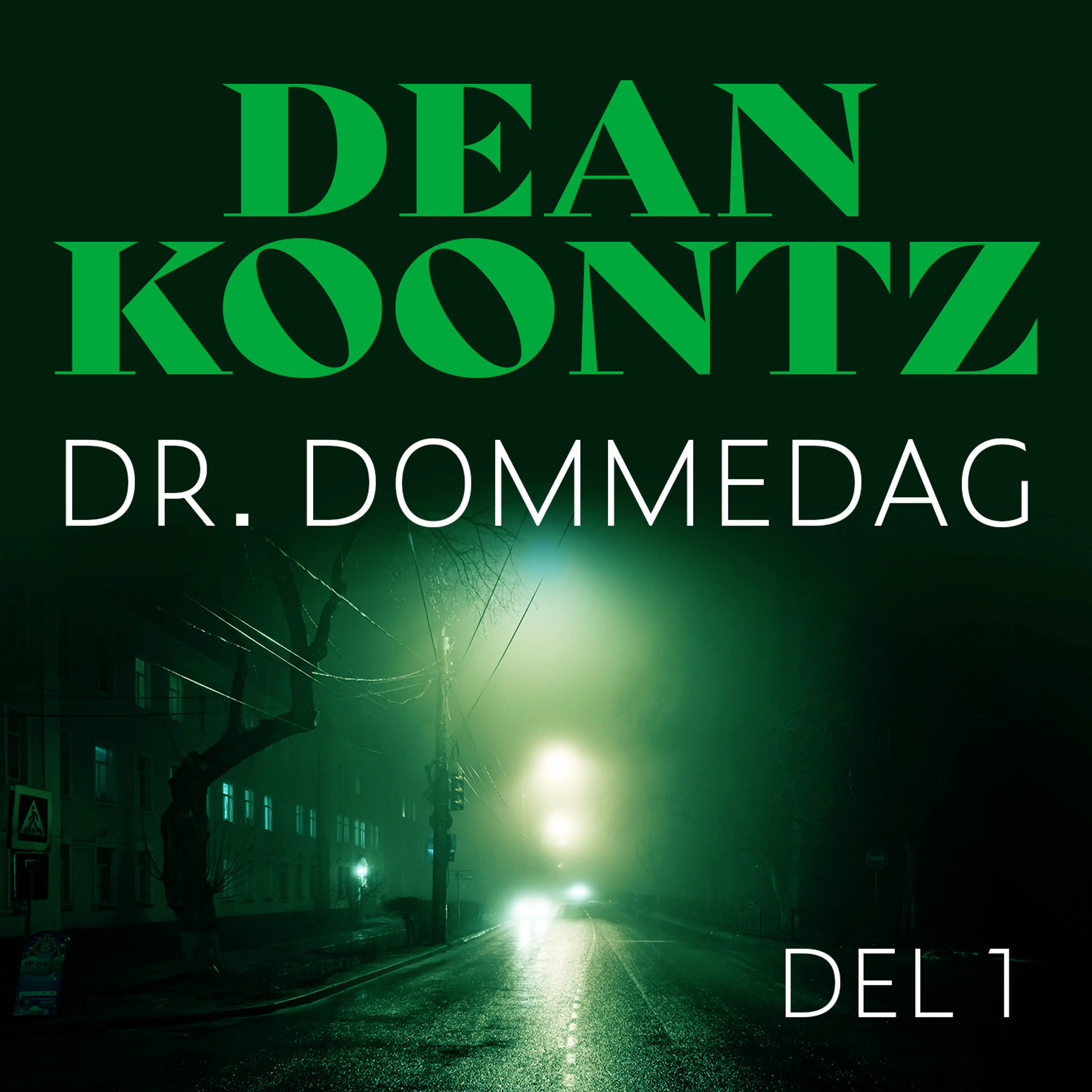 Omslag Dr. Dommedag - Del 1 av Dean Koontz (Lydbok)