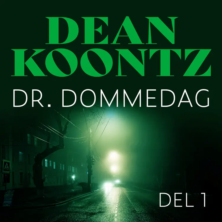 Omslag Dr. Dommedag - Del 1 av Dean Koontz (Lydbok)