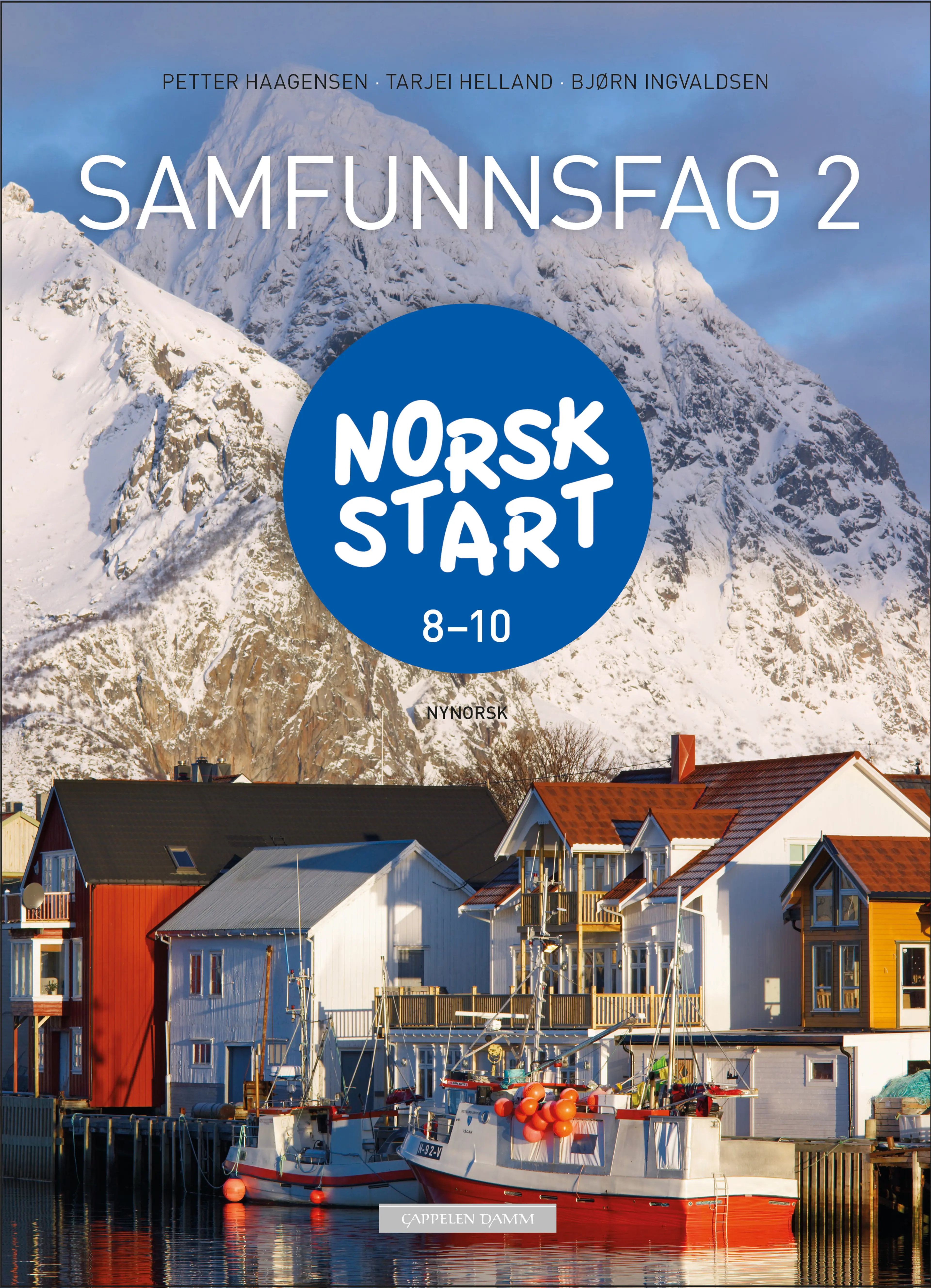 Omslag Norsk start 8-10 Samfunnsfag 2 av Tarjei Helland, Bjørn Ingvaldsen og Petter Haagensen (Innbundet)