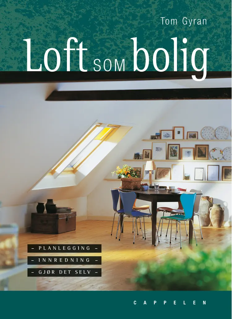 Omslag Loft som bolig av Tom Gyran (Innbundet)