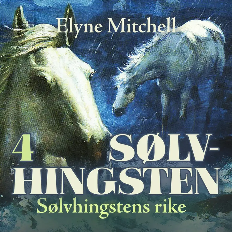Omslag Sølvhestenes rike av Elyne Mitchell (Lydbok)