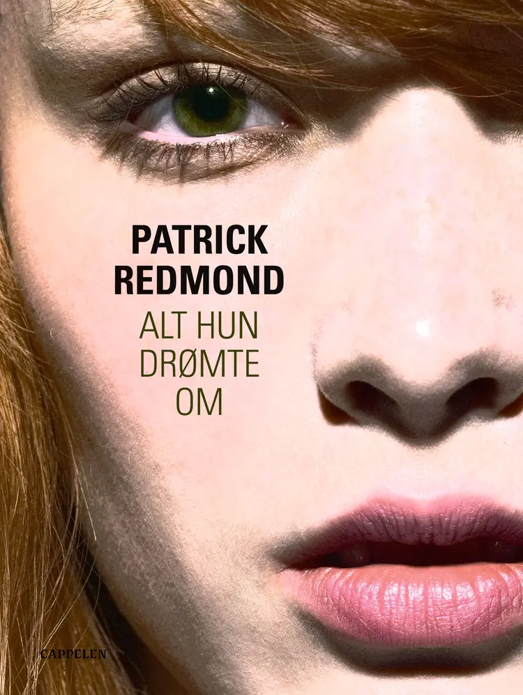 Omslag Alt hun drømte om av Patrick Redmond (Innbundet)