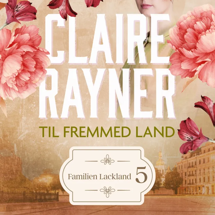 Omslag Til fremmed land av Claire Rayner (Lydbok)