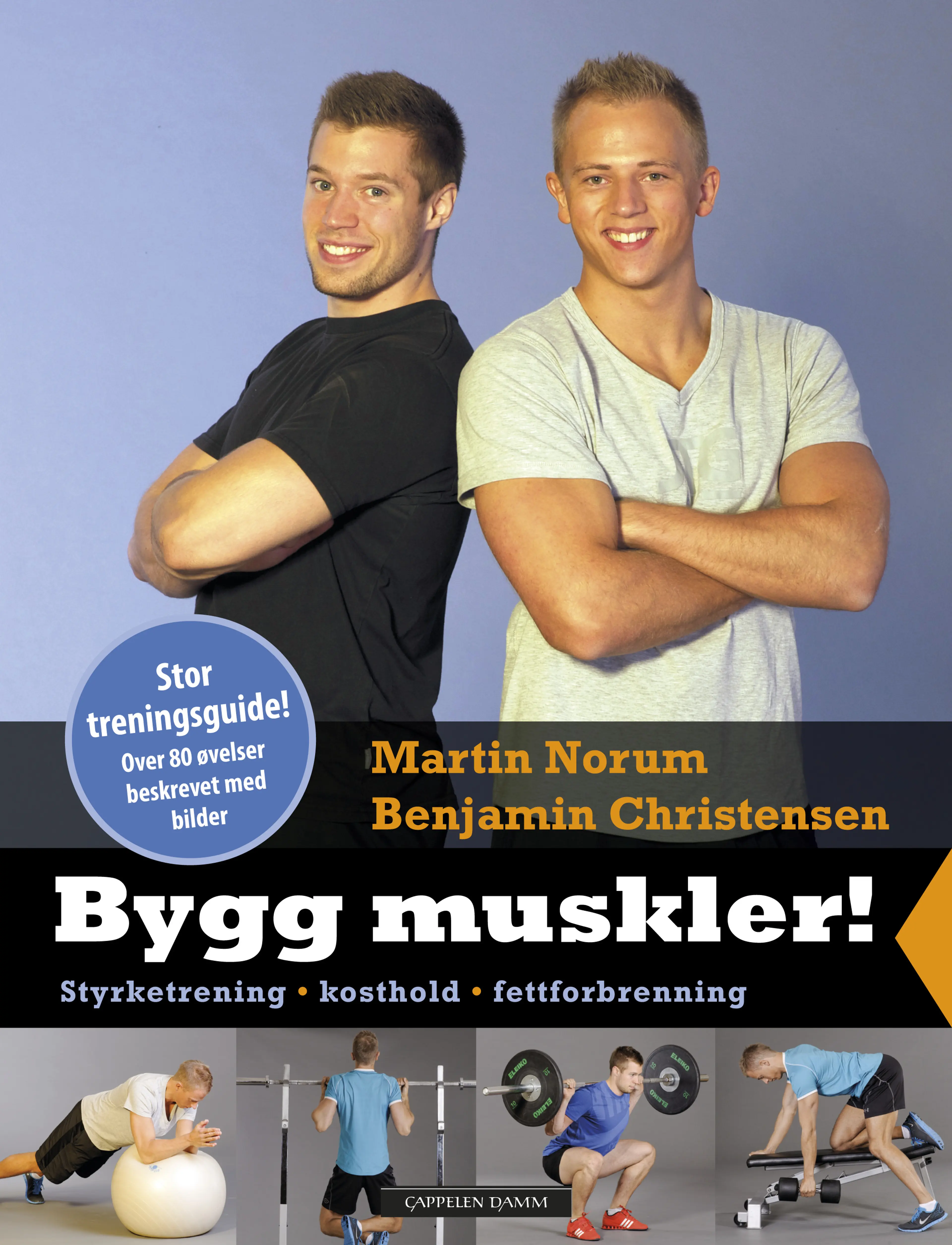 Omslag Bygg muskler! av Martin Norum og Benjamin Christensen (Heftet)