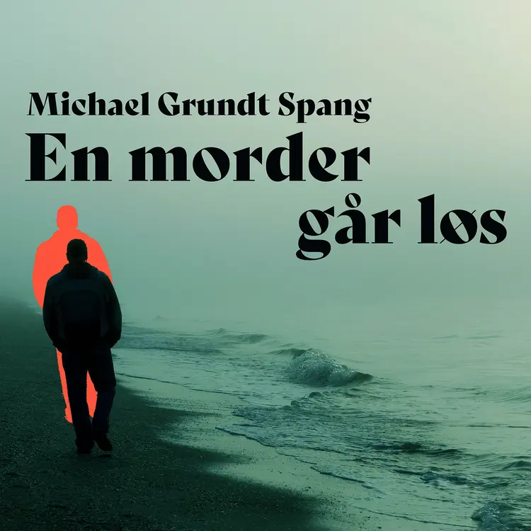 Omslag En morder går løs av Michael Grundt Spang (Lydbok)