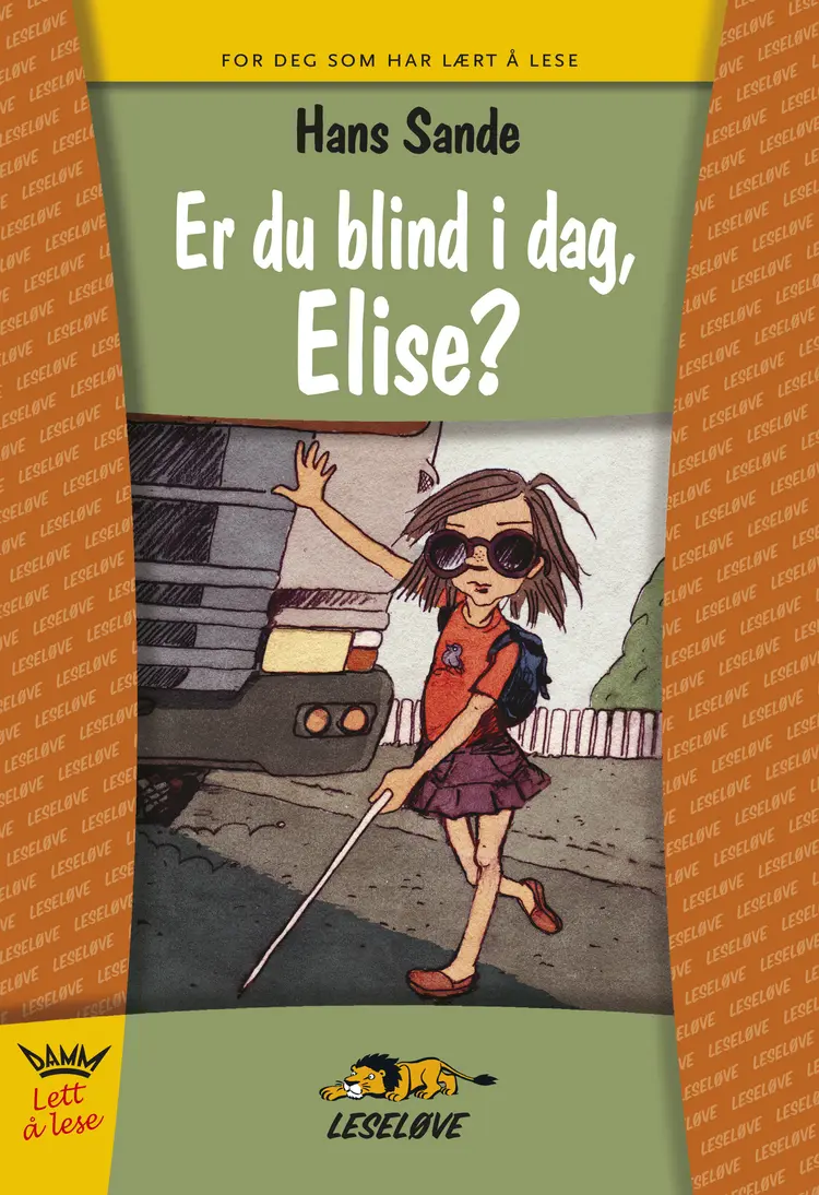 Omslag Leseløve - Er du blind i dag, Elise? av Hans Sande (Innbundet)