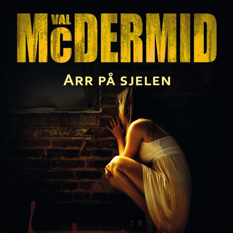 Omslag Arr på sjelen av Val McDermid (Lydbok)