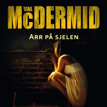 Omslag Arr på sjelen av Val McDermid (Lydbok)