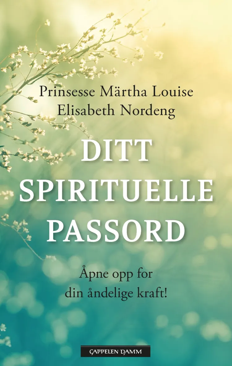 Omslag Ditt spirituelle passord av Prinsesse Märtha Louise og Elisabeth Nordeng (Ebok)
