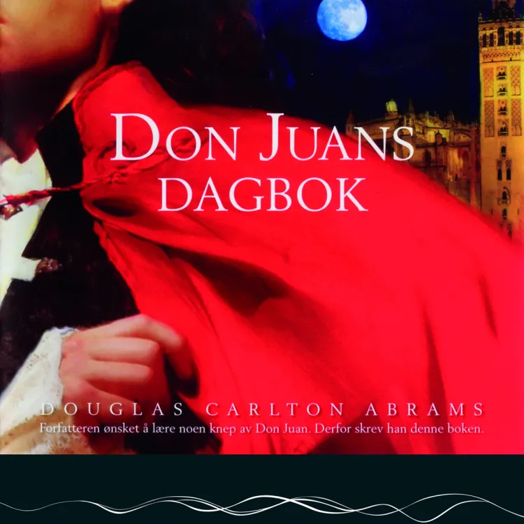 Omslag Don Juans dagbok av Douglas Carlton Abrams (Lydbok)