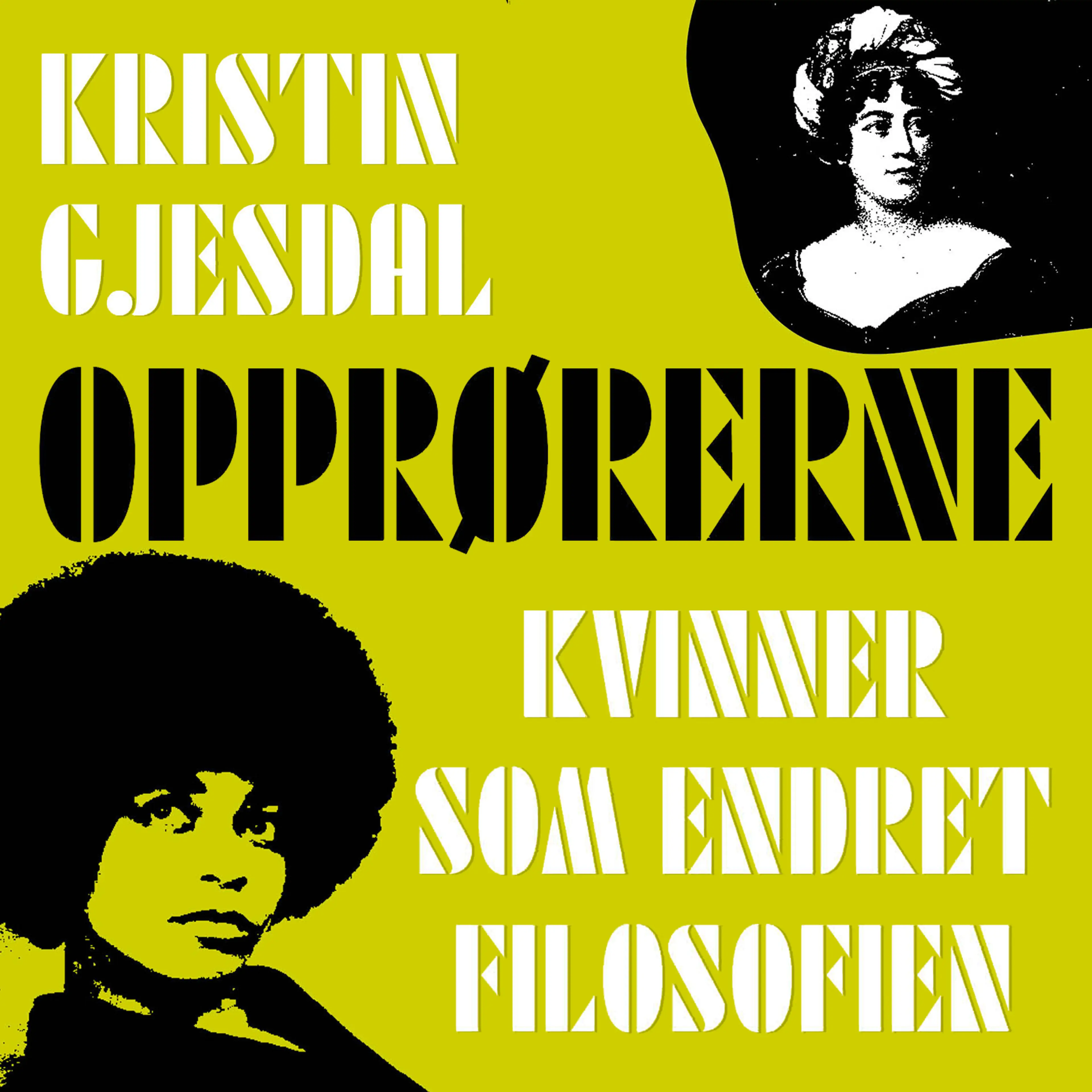 Omslag Opprørerne - Kvinner som endret filosofien av Kristin Gjesdal (Lydbok)