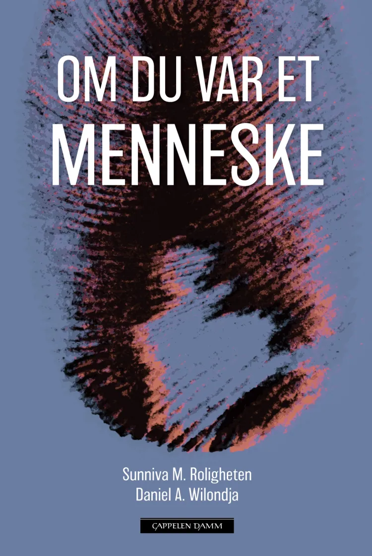 Omslag Om du var et menneske av Sunniva M. Roligheten og Daniel Akilimali Wilondja (Ebok)