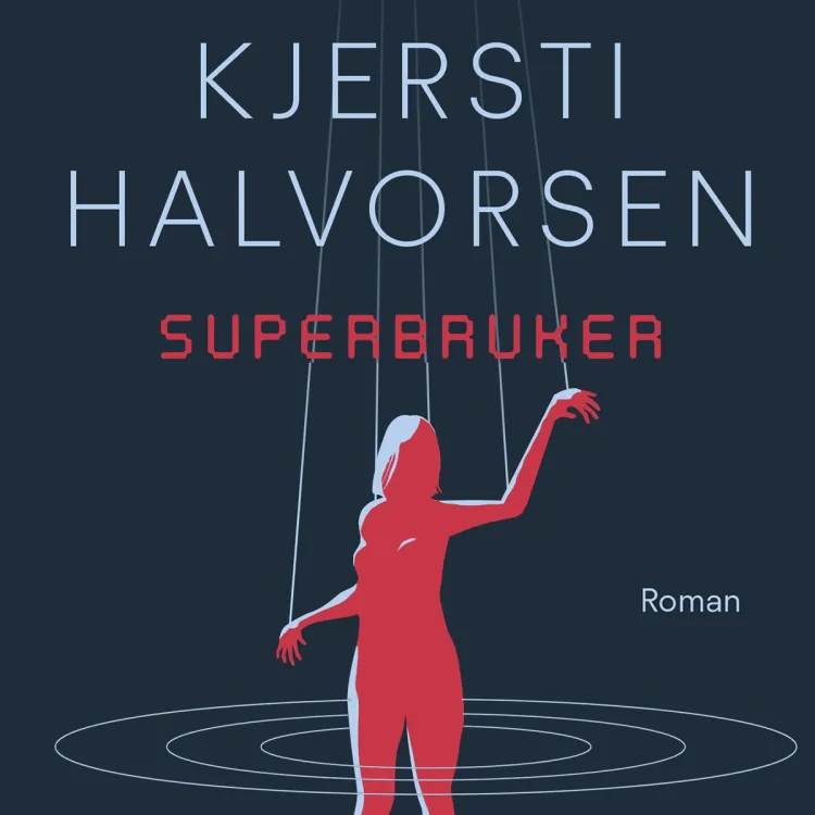 Omslag Superbruker av Kjersti Halvorsen (Lydbok)