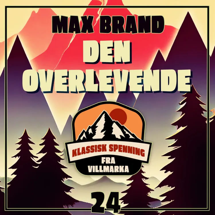 Omslag Den overlevende av Max Brand (Lydbok)