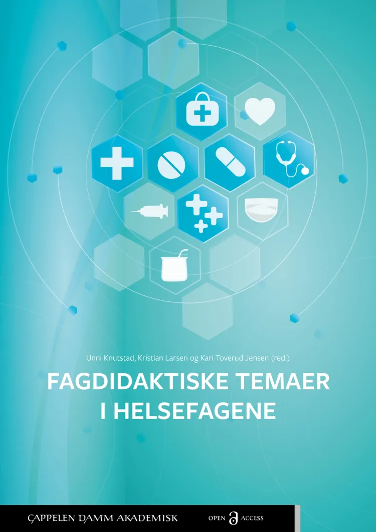 Omslag Fagdidaktiske temaer i helsefagene av Unni Knutstad, Kristian Larsen og Kari Toverud Jensen (red.) (Heftet)