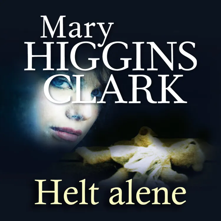 Omslag Helt alene av Mary Higgins Clark (Lydbok)