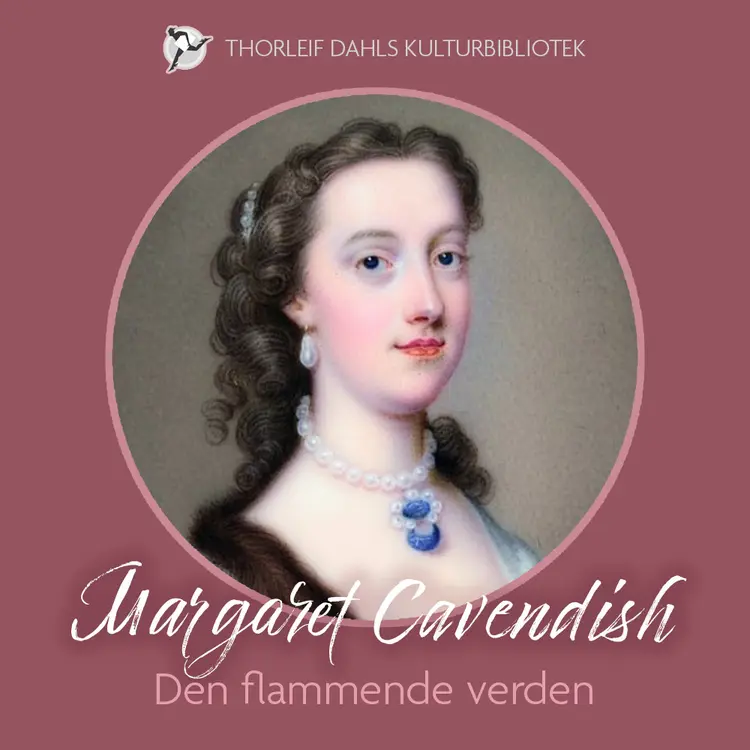 Omslag Den flammende verden av Margaret Cavendish (Lydbok)