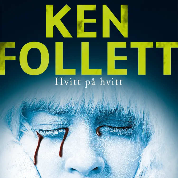 Omslag Hvitt på hvitt av Ken Follett (Lydbok)