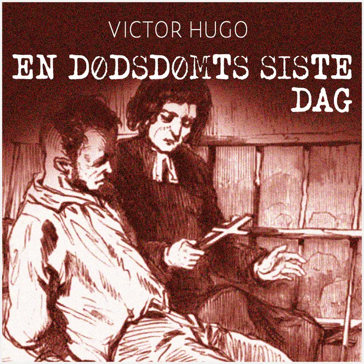 Omslag En dødsdømts siste dag av Victor Hugo (Lydbok)