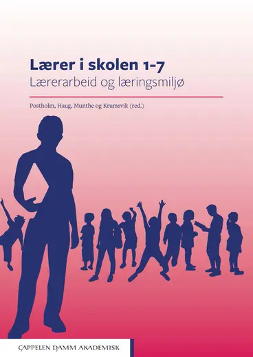 Omslag Lærer i skolen 1–7 av Postholm, Haug, Munthe og Krumsvik (red.) (Heftet)