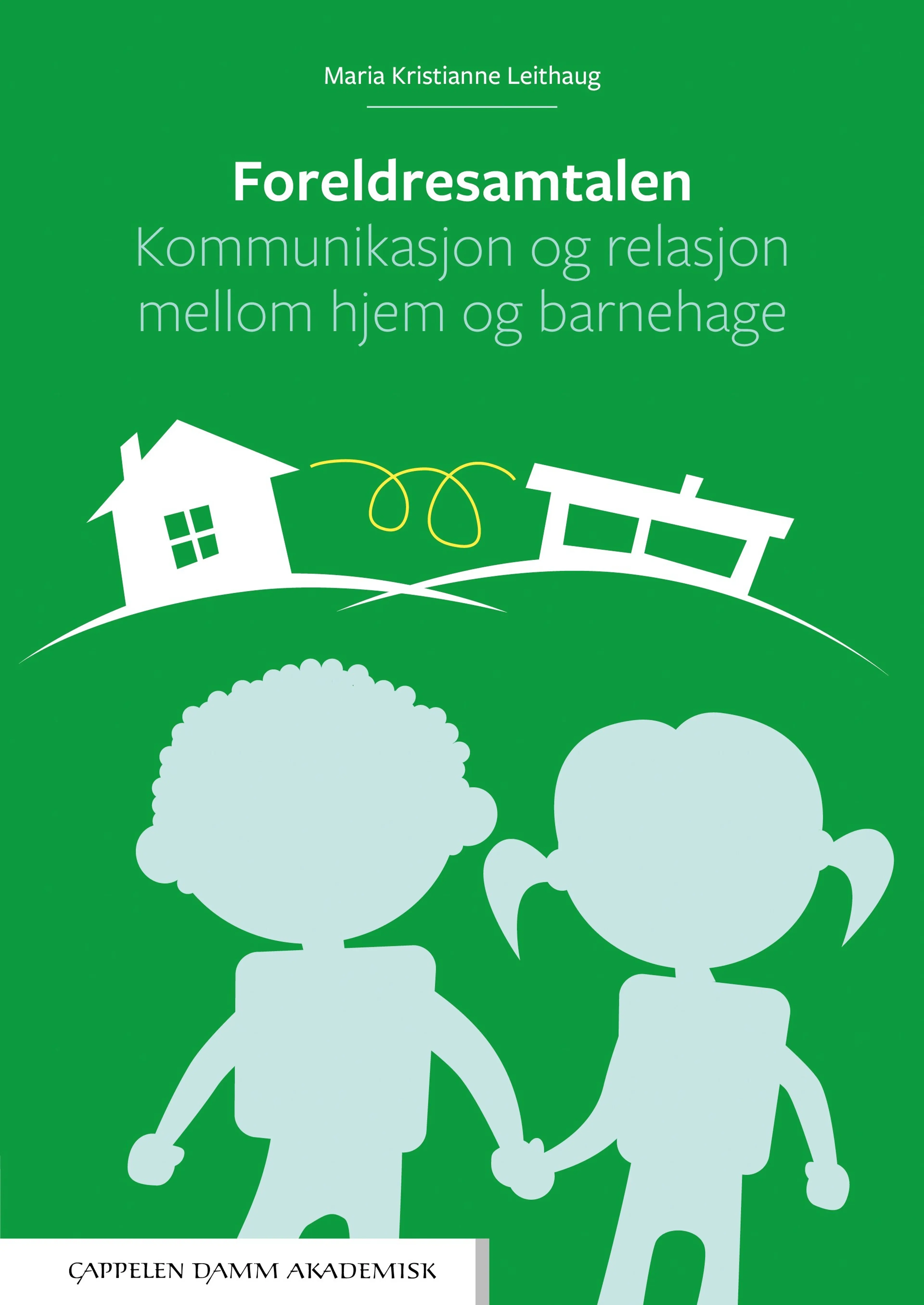 Omslag Foreldresamtalen av Maria Kristianne Leithaug (Ebok)