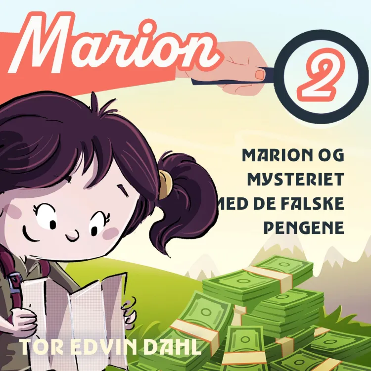 Omslag Marion og mysteriet med de falske pengene av Tor Edvin Dahl (Lydbok)